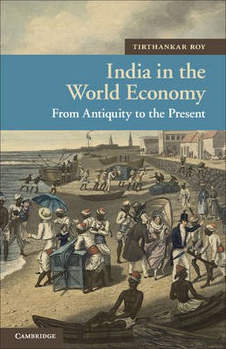 Cover image for India in the World Economy: From Antiquity to the Present