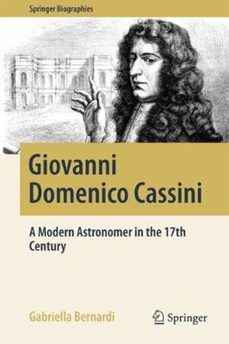 Cover image for Giovanni Domenico Cassini: A Modern Astronomer in the 17th Century