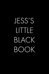 Cover image for Jess's Little Black Book: The Perfect Dating Companion for a Handsome Man Named Jess. A secret place for names, phone numbers, and addresses.