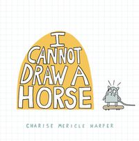 Cover image for I Cannot Draw a Horse