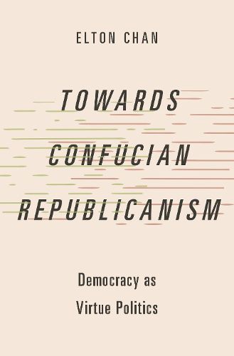 Cover image for Towards Confucian Republicanism