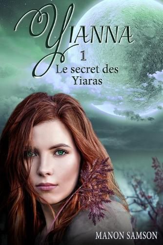 Cover image for Yianna - Le secret des Yiaras: tome 1