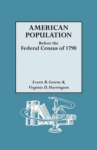 Cover image for American Population before the Federal Census of 1790
