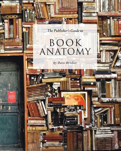 Cover image for The Publisher's Guide to Book Anatomy