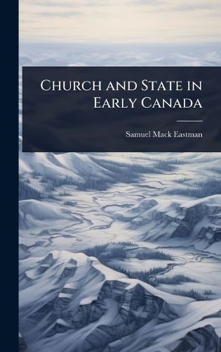 Cover image for Church and State in Early Canada