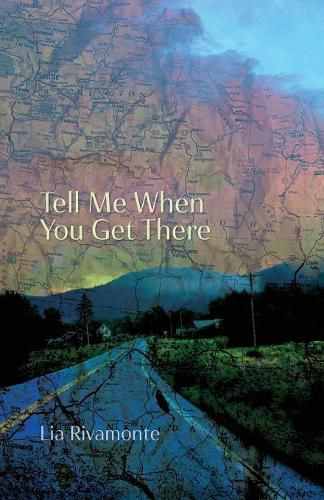 Cover image for Tell Me When You Get There