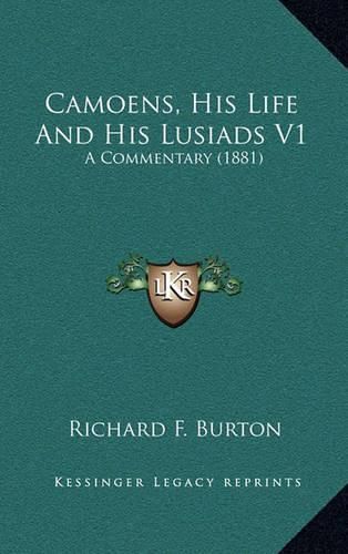 Cover image for Camoens, His Life and His Lusiads V1: A Commentary (1881)