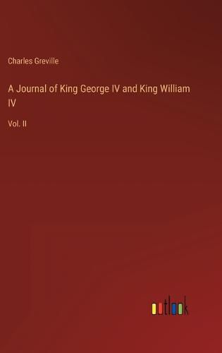 Cover image for A Journal of King George IV and King William IV