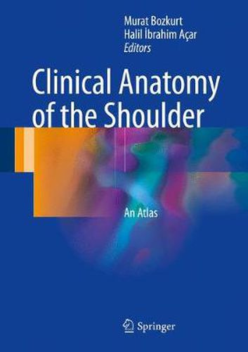 Cover image for Clinical Anatomy of the Shoulder: An Atlas