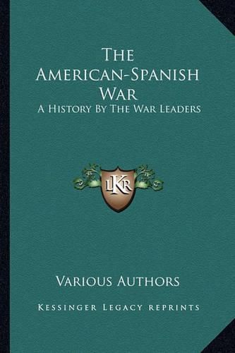 Cover image for The American-Spanish War: A History by the War Leaders