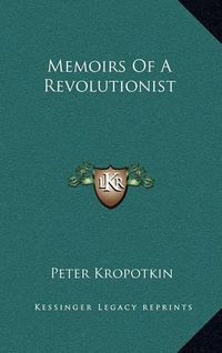 Cover image for Memoirs of a Revolutionist