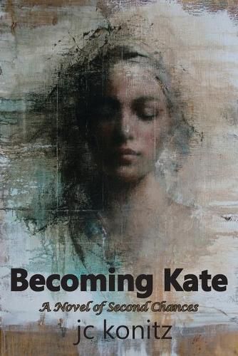 Cover image for Becoming Kate: A Novel of Second Chances