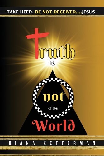 Cover image for Truth is Not of This World