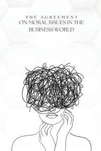 Cover image for The agreement on moral issues in the business world