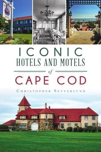 Cover image for Iconic Hotels and Motels of Cape Cod