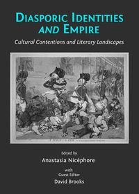 Cover image for Diasporic Identities and Empire: Cultural Contentions and Literary Landscapes