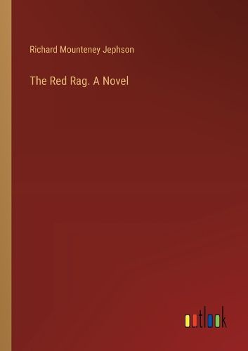 The Red Rag. A Novel