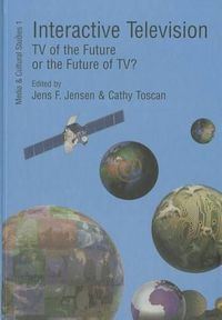 Cover image for Interactive Television: TV of the Future or the Future of TV?