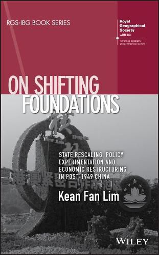 Cover image for On Shifting Foundations: State Rescaling, Policy Experimentation and Economic Restructuring in Post-1949 China