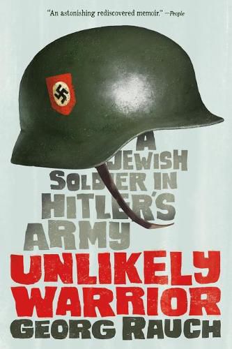 Cover image for Unlikely Warrior: A Jewish Soldier in Hitler's Army