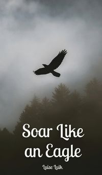 Cover image for Soar Like an Eagle