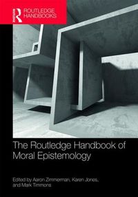 Cover image for The Routledge Handbook of Moral Epistemology