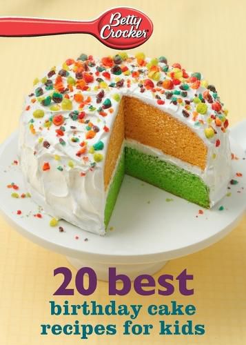 Cover image for Betty Crocker Best Birthday Cake Recipes for Kids