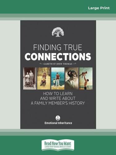 Finding True Connections: How to Learn and Write About a Family Member's History