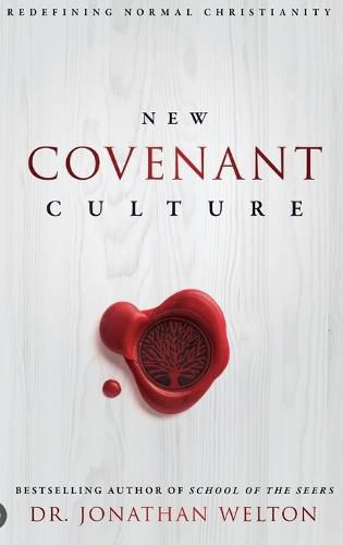 Cover image for New Covenant Culture: Redefining Normal Christianity