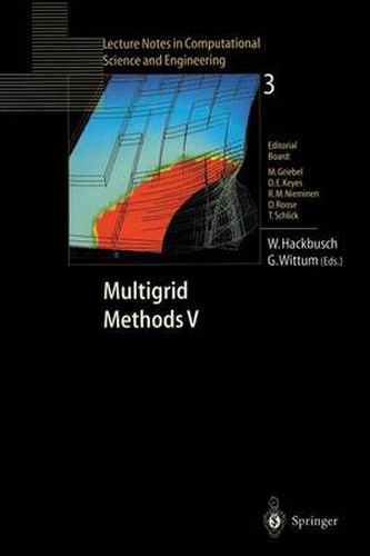 Cover image for Multigrid Methods V: Proceedings of the Fifth European Multigrid Conference held in Stuttgart, Germany, October 1-4, 1996