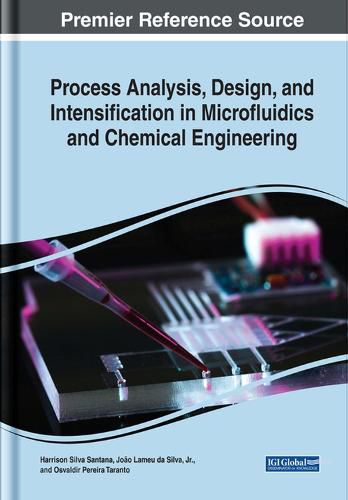 Cover image for Process Analysis, Design, and Intensification in Microfluidics and Chemical Engineering