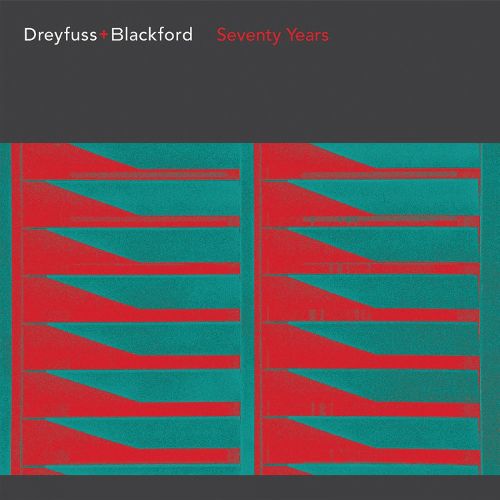 Dreyfuss + Blackford: Seventy Years