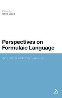 Cover image for Perspectives on Formulaic Language: Acquisition and Communication
