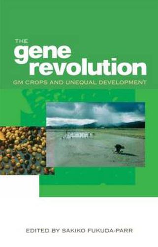 Cover image for The Gene Revolution: GM Crops and Unequal Development
