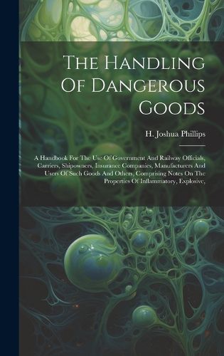 Cover image for The Handling Of Dangerous Goods