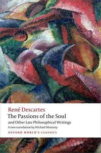 Cover image for The Passions of the Soul and Other Late Philosophical Writings
