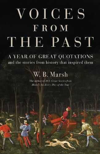 Cover image for Voices From the Past: Great quotations for every day of the year and the stories from history that inspired them