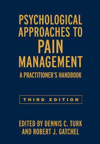 Cover image for Psychological Approaches to Pain Management: A Practitioner's Handbook