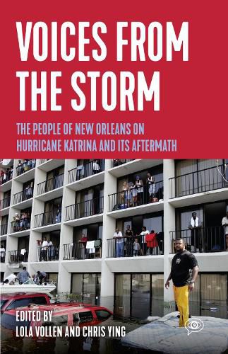Cover image for Voices from the Storm: The People of New Orleans on Hurricane Katrina and Its Aftermath