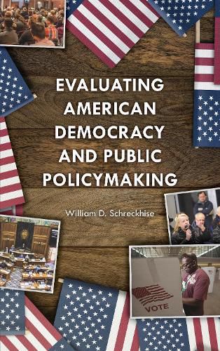 Cover image for Evaluating American Democracy and Public Policymaking