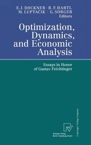 Cover image for Optimization, Dynamics and Economic Analysis: Essays in Honor of Gustav Feichtinger