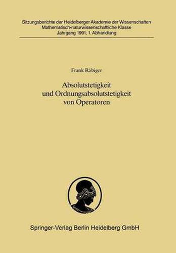 Absolutstetigkeit Und Ordnungsabsolutstetigkeit Von Operatoren: Vorgelegt in Der Sitzung Vom 30. Juni 1990 Von Helmut H. Schaefer