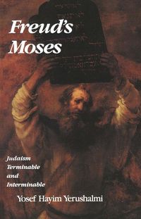 Cover image for Freud's Moses: Judaism Terminable and Interminable