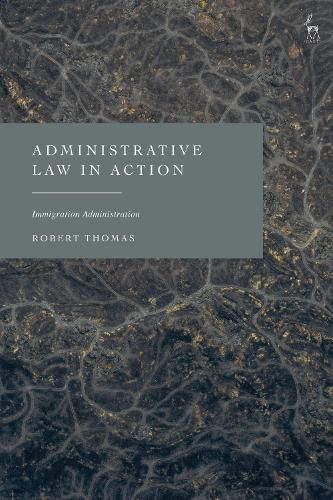 Cover image for Administrative Law in Action: Immigration Administration