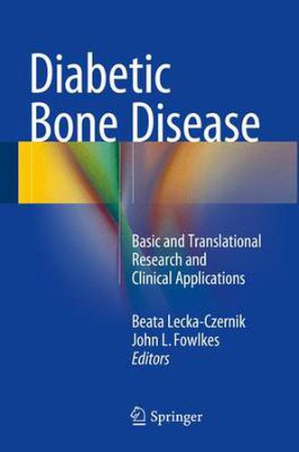 Cover image for Diabetic Bone Disease: Basic and Translational Research and Clinical Applications