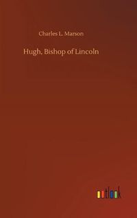 Cover image for Hugh, Bishop of Lincoln