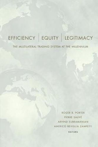 Cover image for Efficiency, Equity, and Legitimacy: The Multilateral Trading System at the Millennium