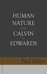 Cover image for Human Nature From Calvin To Edwards