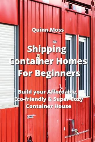 Cover image for Shipping Container Homes For Beginners