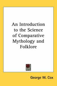 Cover image for An Introduction to the Science of Comparative Mythology and Folklore